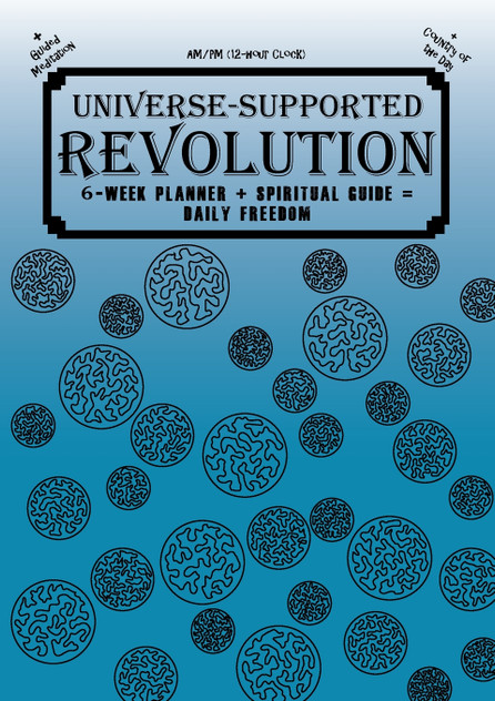 Universe-Supported Revolution : 6-Week Planner + Spiritual Guide = Daily Freedom. AM/PM. Ocean Blue. by MBA Phoenix G. (Paperback)