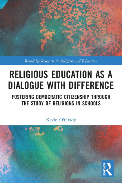 Religious Education as a Dialogue with Difference by Kevin O'Grady (Paperback)
