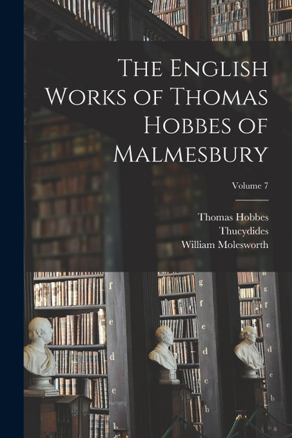 The English Works of Thomas Hobbes of Malmesbury; Volume 7 by Homer (Paperback)