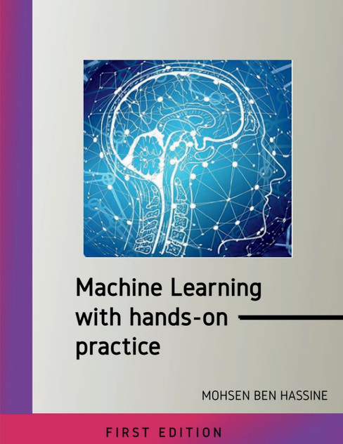 Machine learning with hands on practice by MOHSEN BEN HASSINE (Paperback)