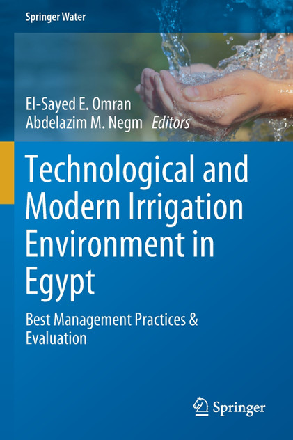 Technological and Modern Irrigation Environment in Egypt by El-Sayed E. Omran (Paperback)
