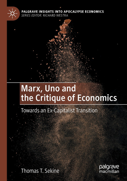 Marx, Uno and the Critique of Economics by Thomas T. Sekine (Paperback)