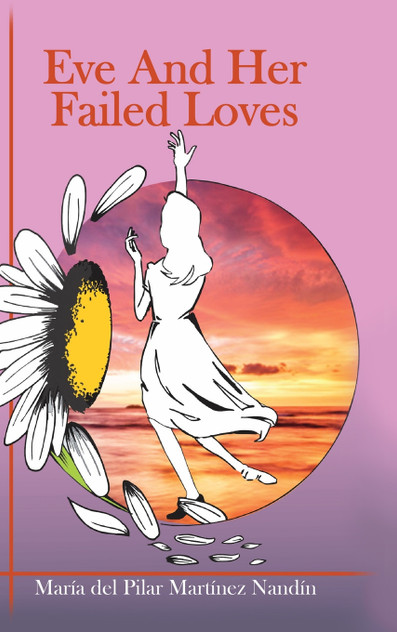 Eve And Her Failed Loves by María del Pilar Martínez Nandín (Hardcover)
