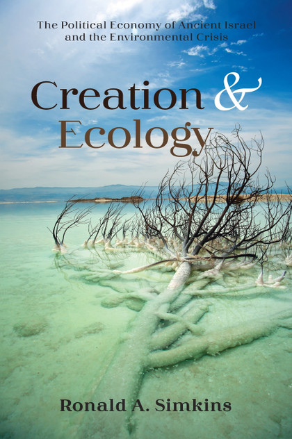 Creation and Ecology by Ronald A. Simkins (Hardcover)