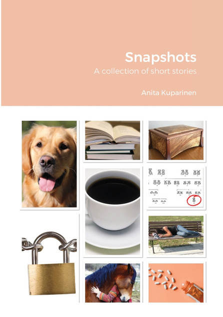 Snapshots : A collection of short stories by Anita Kuparinen (Paperback)