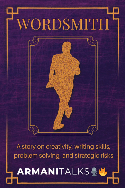 Wordsmith : A Story on Creativity, Writing Skills, Problem Solving, and Strategic Risks by Armani Talks (Paperback)