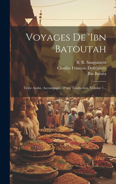 Voyages De 'ibn Batoutah by Ibn Batuta (Hardcover)