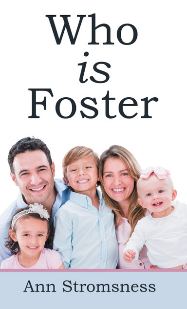 Who Is Foster by Ann Stromsness (Hardcover)