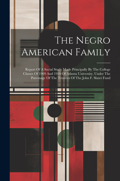 The Negro American Family by Anonymous (Paperback)