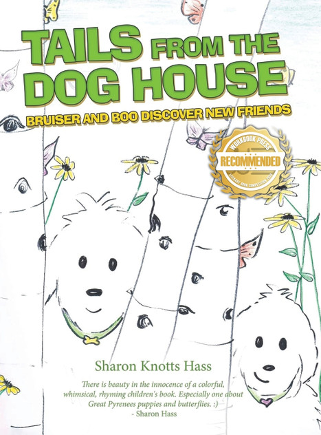 Tails from the Dog House : Bruiser and Boo Discover New Friends by Sharon Knotts Hass (Hardcover)