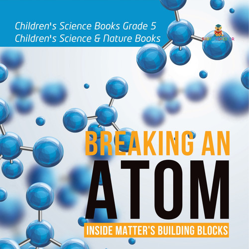 Breaking an Atom by Baby Professor (Paperback)