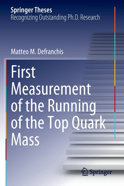 First Measurement of the Running of the Top Quark Mass by Matteo M. Defranchis (Paperback)
