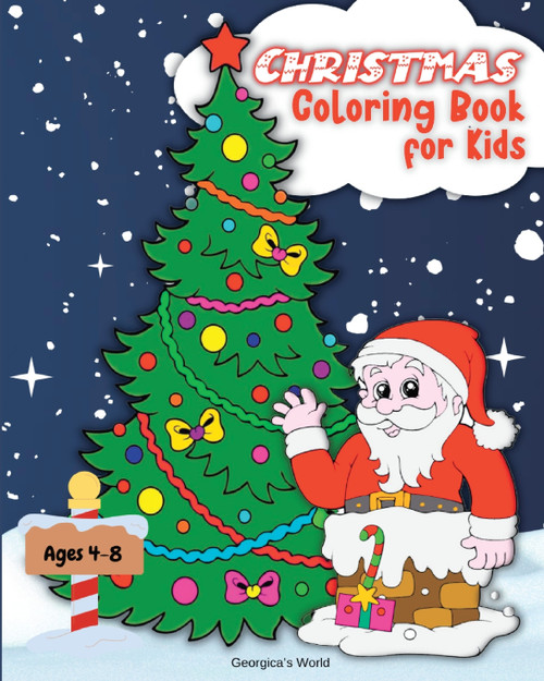 Christmas Coloring Book for Kids Ages 4-8 : Pages with Coloring Activities with Santa Claus, Snowmen and Penguins by Yunaizar88 (Paperback)