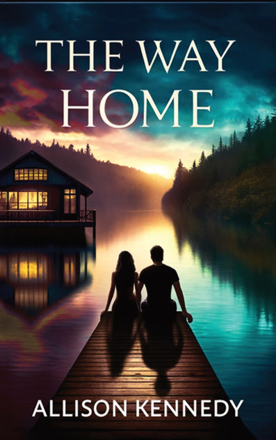 The Way Home : NOT ALL LOVE IS WEAKNESS... by Allison Kennedy (Hardcover)