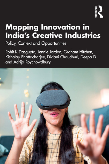 Mapping Innovation in India's Creative Industries by Rohit K Dasgupta (Paperback)