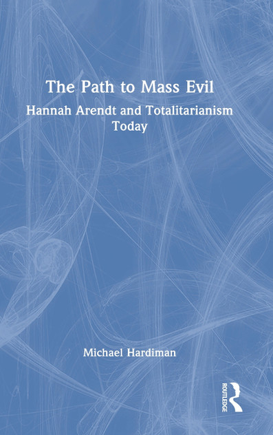 The Path to Mass Evil by Michael Hardiman (Hardcover)