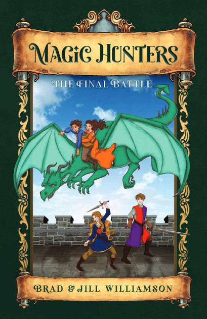 Magic Hunters : The Final Battle by Jill Williamson (Paperback)