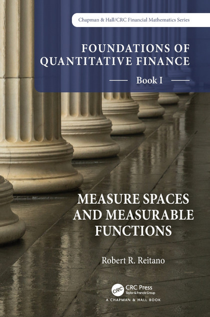 Foundations of Quantitative Finance, Book I by Robert R. Reitano (Hardcover)