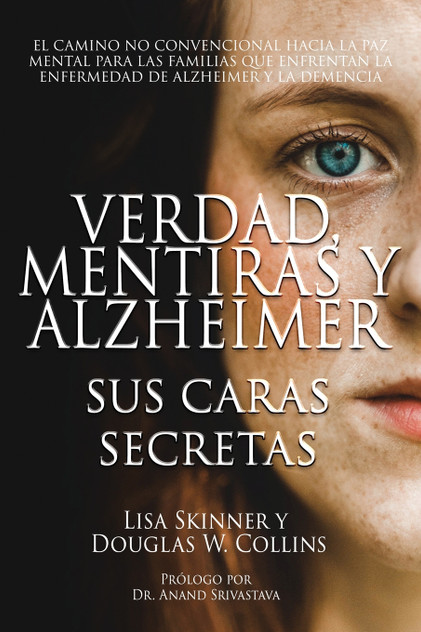 Verdad, Mentiras y Alzheimer by Lisa Skinner (Paperback)