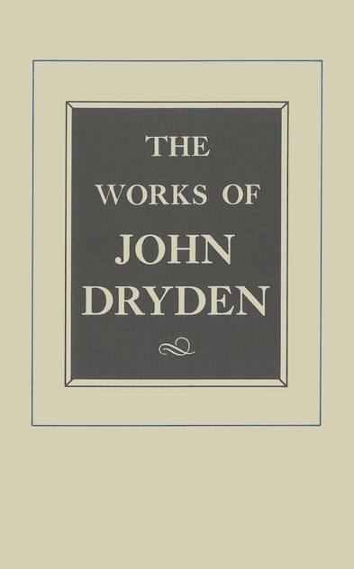 The Works of John Dryden, Volume Viii The Works of John Dryden, Volume Viii
