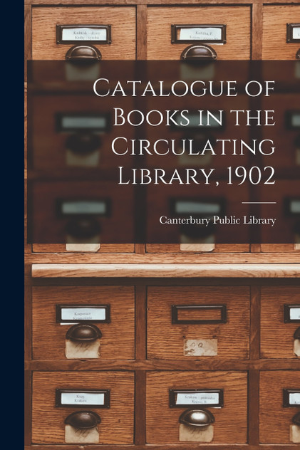 Catalogue of Books in the Circulating Library, 1902 (Paperback)
