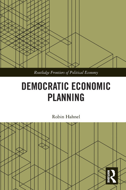 Democratic Economic Planning by Robin Hahnel (Paperback)