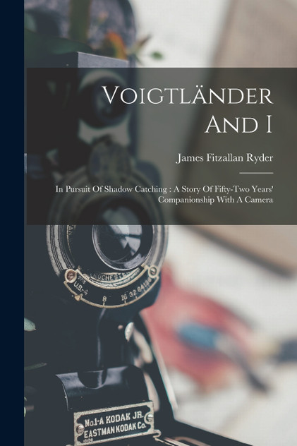 Voigtländer And I by James Fitzallan Ryder (Paperback)