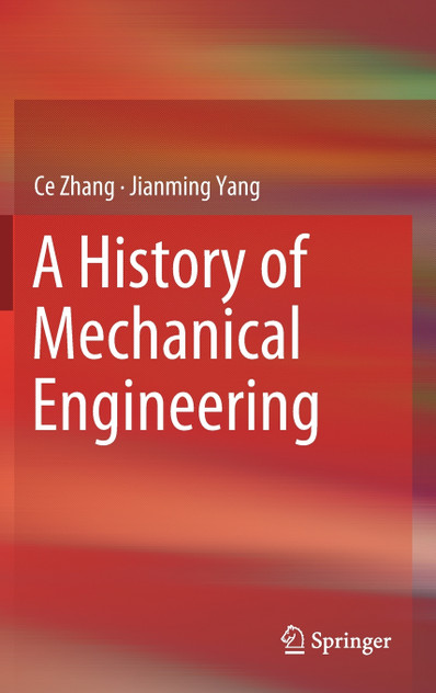 A History of Mechanical Engineering by Ce Zhang (Hardcover)