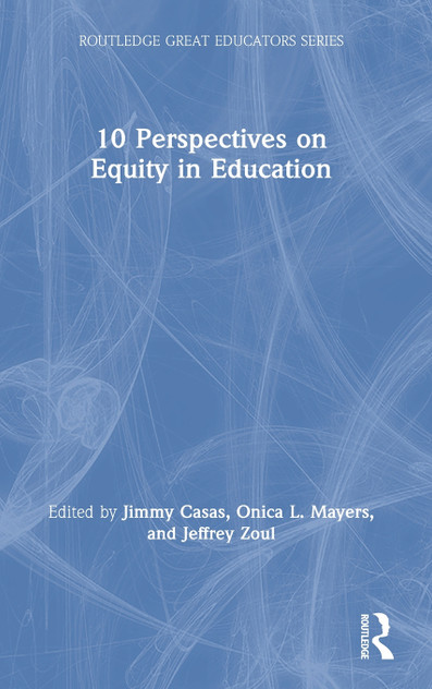 10 Perspectives on Equity in Education by Jimmy Casas (Hardcover)