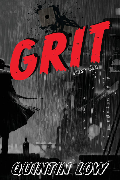 Grit : Part One by Quintin Low (Paperback)