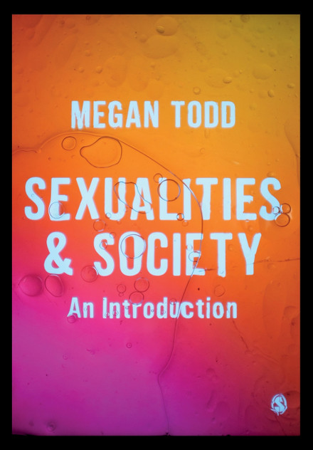 Sexualities and Society : An Introduction by Megan Todd (Paperback)