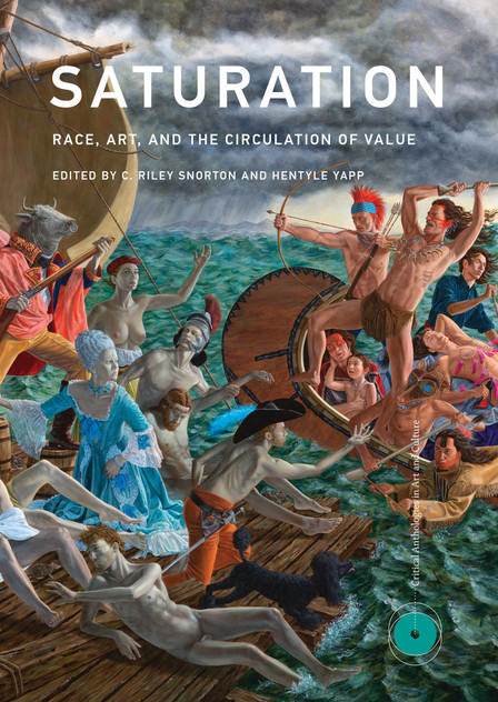 Saturation : Race, Art, and the Circulation of Value (Hardcover)