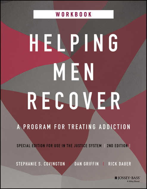 Helping Men Recover : A Program for Treating Addiction, Special Edition for Use in the Justice System, Workbook by Stephanie S. Covington (Paperback)