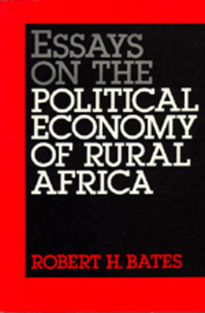 Essays on the Political Economy of Rural Africa Essays on the Political Economy of Rural Africa