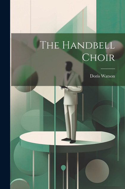 The Handbell Choir by Doris Watson (Paperback)