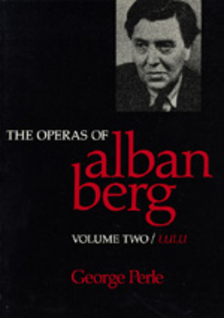 The Operas of Alban Berg, Volume Ii