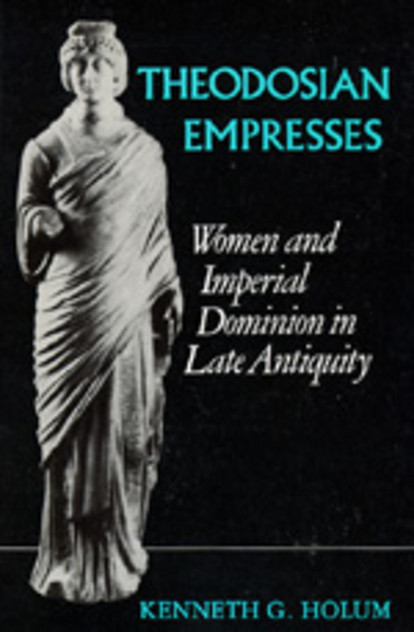 Theodosian Empresses Theodosian Empresses