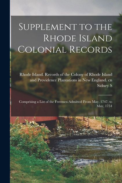 Supplement to the Rhode Island Colonial Records by Sidney S. 1833-1917 Rider (Paperback)