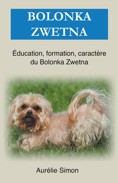 Bolonka Zwetna : Éducation, Formation, Caractère by Auré (Paperback)