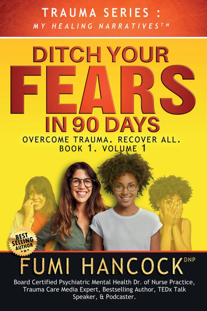 Ditch Your FEARS  IN 90 DAYS - The Book by Fumi Hancock (Paperback)