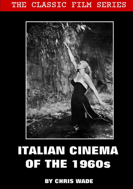 Classic Film Series : Italian Cinema of the 1960s by chris wade (Paperback)