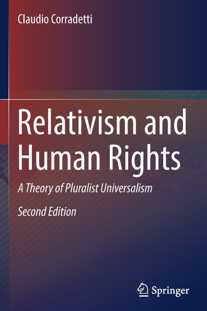 Relativism and Human Rights : A Theory of Pluralist Universalism by Claudio Corradetti (Paperback)