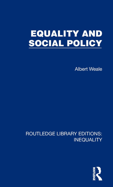 Equality and Social Policy by Albert Weale (Hardcover)