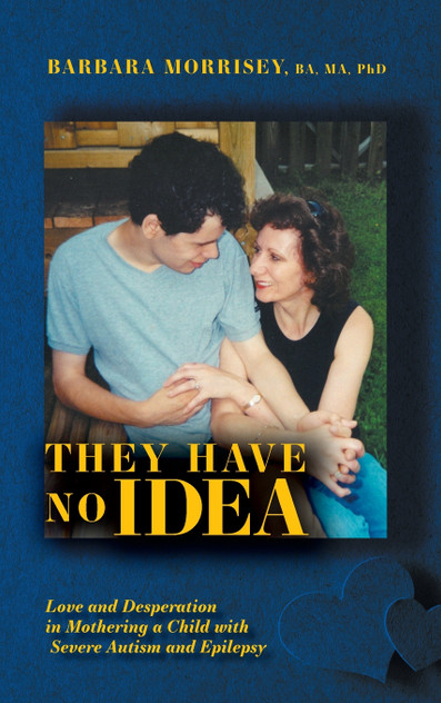 They Have No Idea by Barbara Morrisey (Hardcover)