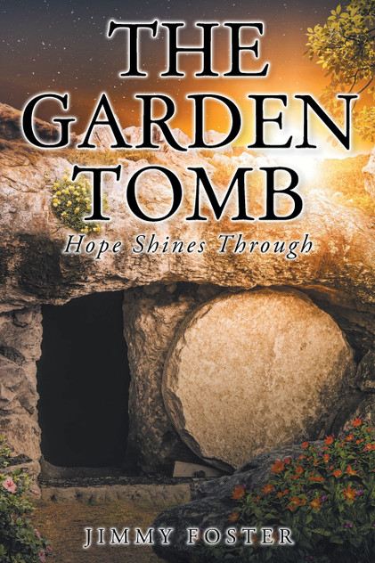 The Garden Tomb by Jimmy Foster (Paperback)