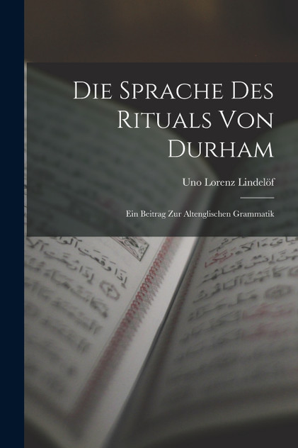Die Sprache des Rituals von Durham by Uno Lorenz Lindelöf (Paperback)