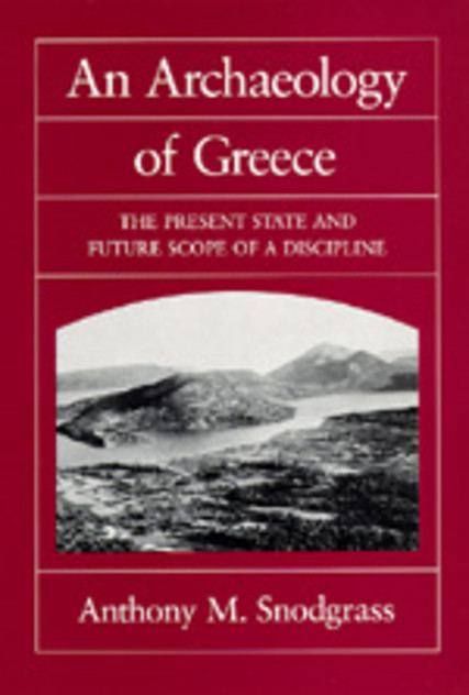 An Archaeology of Greece An Archaeology of Greece