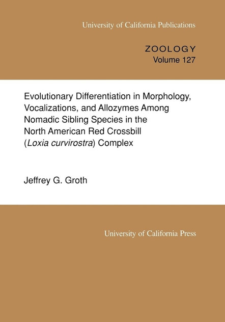 Evolutionary Differentiation in Morphology, Vocalizations, and Allozymes Among Nomadic Sibling Species in the North American Red Crossbill (loxia Curvirostra) Complex