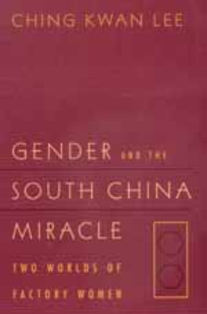 Gender and the South China Miracle Gender and the South China Miracle