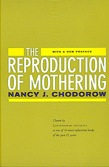 The Reproduction of Mothering